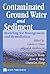 Contaminated Ground Water and Sediment by Calvin C. Chien