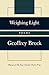 Weighing Light by Geoffrey Brock Weighing Light by Geoffrey Brock