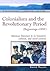Colonialism and the Revolutionary Period by Karen Meyers
