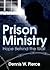Prison Ministry: Hope Behind the Wall (The Hayworth Pastoral Press)