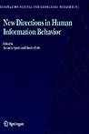 New Directions in Human Information Behavior (Information Science and Knowledge Management, 8)