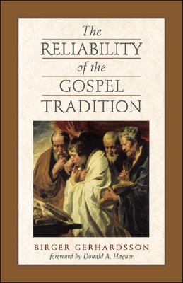 The Reliability of the Gospel Tradition (Paperback)
