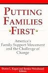 Putting Families First: America's Family Support Movement and the Challenge of Change (Jossey-Bass Social and Behavioral Science Series,)