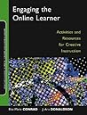 Engaging the Online Learner: Activities and Resources for Creative Instruction (Jossey-Bass Guides to Online Teaching and Learning) Engaging the Online Learner: Activities and Resources for Creative Instruction (Jossey-Bass Guides to Online Teaching and Learning)