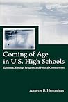 Coming of Age in U.S. High Schools (Sociocultural, Political, and Historical Studies in Education)