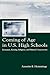 Coming of Age in U.S. High Schools (Sociocultural, Political, and Historical Studies in Education)
