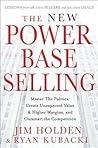 The New Power Base Selling by Jim Holden