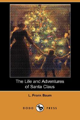 The Life and Adventures of Santa Claus
