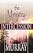 The Ministry of Intercession by Andrew Murray