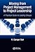 Moving from Project Management to Project Leadership by R. Camper Bull