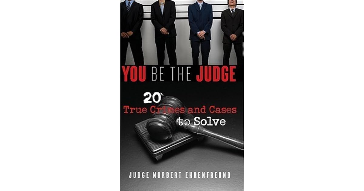 You Be the Judge: 20 True Crimes and Cases to Solve by Norbert Ehrenfreund image.