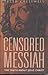 The Censored Messiah