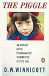 The Piggle: An Account of the Psychoanalytic Treatment of a Little Girl The Piggle: An Account of the Psychoanalytic Treatment of a Little Girl