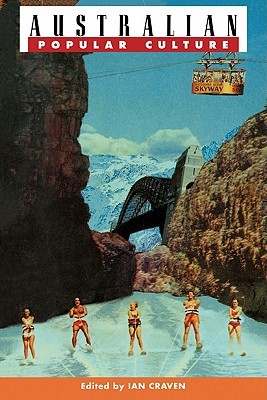 Australian Popular Culture (Australian Cultural Studies)