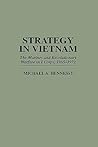 Strategy in Vietnam: The Marines and Revolutionary Warfare in I Corps, 1965-1972 (Praeger Studies in Diplomacy and Strategic Thought)