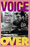 Voice Over: The Making of Black Radio
