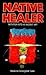 Native Healer: Initiation i...