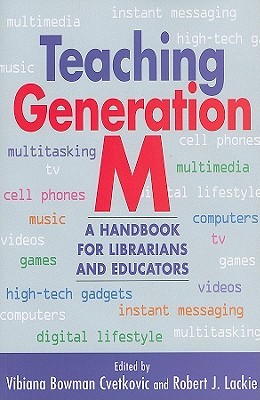 Teaching Generation M: A Handbook for Librarians and Educators (Paperback)