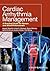 Cardiac Arrhythmia Management: A Practical Guide for Nurses and Allied Professionals