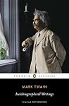 Autobiographical Writings by Mark Twain