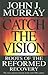 Catch the Vision by John J. Murray