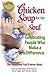 Chicken Soup for the Soul Celebrating People Who Make a Difference by Jack Canfield