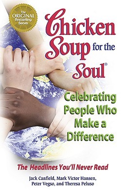 Chicken Soup for the Soul: Celebrating People Who Make a Difference (Paperback)