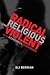Radical, Religious, and Violent by Eli Berman