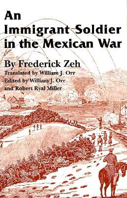 An Immigrant Soldier in the Mexican War (Volume 13) (Elma Dill Russell Spencer Series in the West and Southwest)