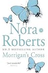 Morrigan's Cross by Nora Roberts