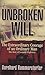 Unbroken Will: The Extraordinary Courage of an Ordinary Man