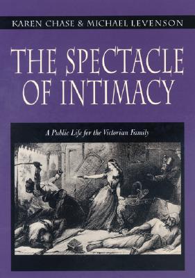 The Spectacle of Intimacy (Hardcover)