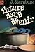 Futurs Sans Avenir