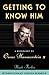 Getting To Know Him: A Biog...