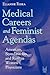 Medical Careers and Feminist Agendas: American, Scandinavian and Russian Women Physicians (Social Institutions and Social Change Series)