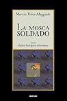 La Mosca Soldado (Spanish Edition)