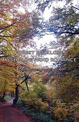 Forest Folklore, Mythology and Romance (Paperback)