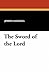 The Sword of the Lord: A Romance of the Time of Martin Luther