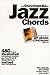 Encyclopedia of Jazz Chords |Essential Complete Guide for All Piano and Keyboard Players | 480 Jazz Chords with Standard Notation and Keyboard Diagrams | Essential Chord Finder for Jazz Musicians