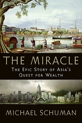 The Miracle: The Epic Story of Asia's Quest for Wealth (Hardcover)
