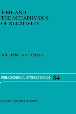Time and the Metaphysics of Relativity (Philosophical Studies Series, 84)