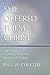 She Offered Them Christ by Paul Wesley Chilcote