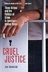 Cruel Justice: Three Strikes and the Politics of Crime in America's Golden State