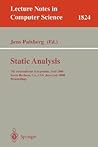 Static Analysis: 7th International Symposium, SAS 2000, Santa Barbara, CA, USA, June 29 - July 6, 2000, Proceedings (Lecture Notes in Computer Science, 1824) Static Analysis: 7th International Symposium, SAS 2000, Santa Barbara, CA, USA, June 29 - July 6, 2000, Proceedings (Lecture Notes in Computer Science, 1824)