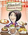 Mexican Food (I Can Cook!)