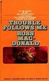 Trouble Follows Me Trouble Follows Me