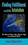 Finding Fulfillment with Intuisdom: The Natural Path to Your Natural Self in The Natural World