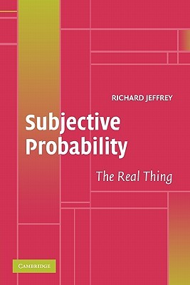 Subjective Probability: The Real Thing (Paperback)
