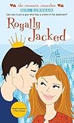 Royally Jacked (Royally Jacked, #1)