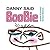 Danny said Boobie
